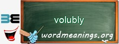 WordMeaning blackboard for volubly